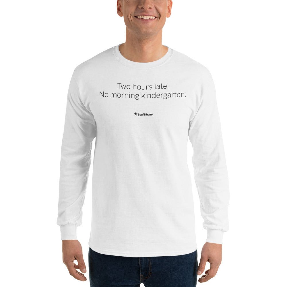 Two Hours Late Long Sleeve Shirt