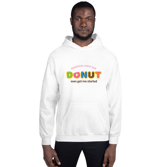 Donut Even Get Me Started Hoodie