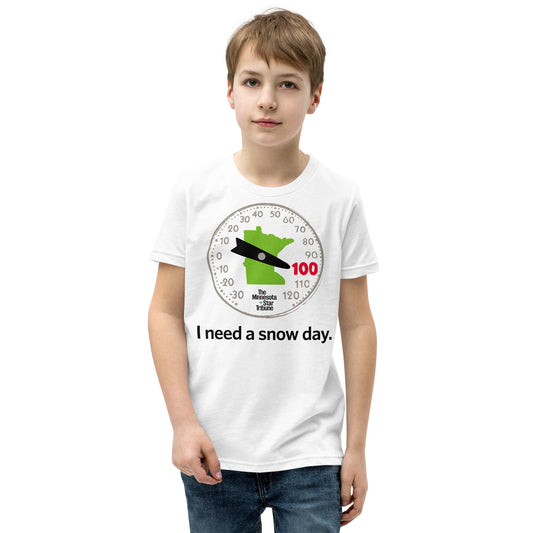 I Need a Snow Day Youth T-shirt